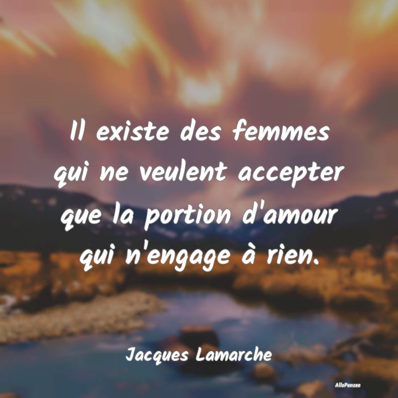 Il existe des femmes qui ne veulent accepter que la portion d