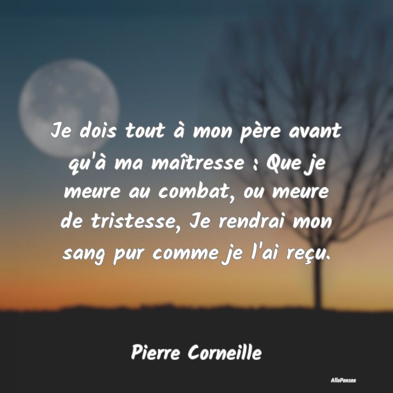 Je dois tout à mon père avant qu