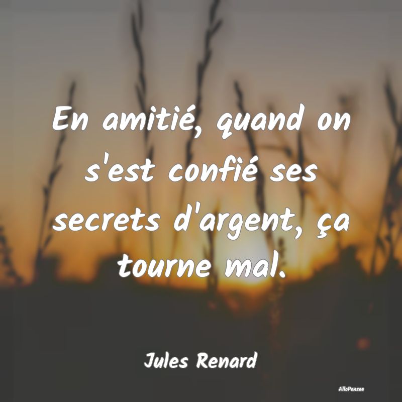 En amitié, quand on s