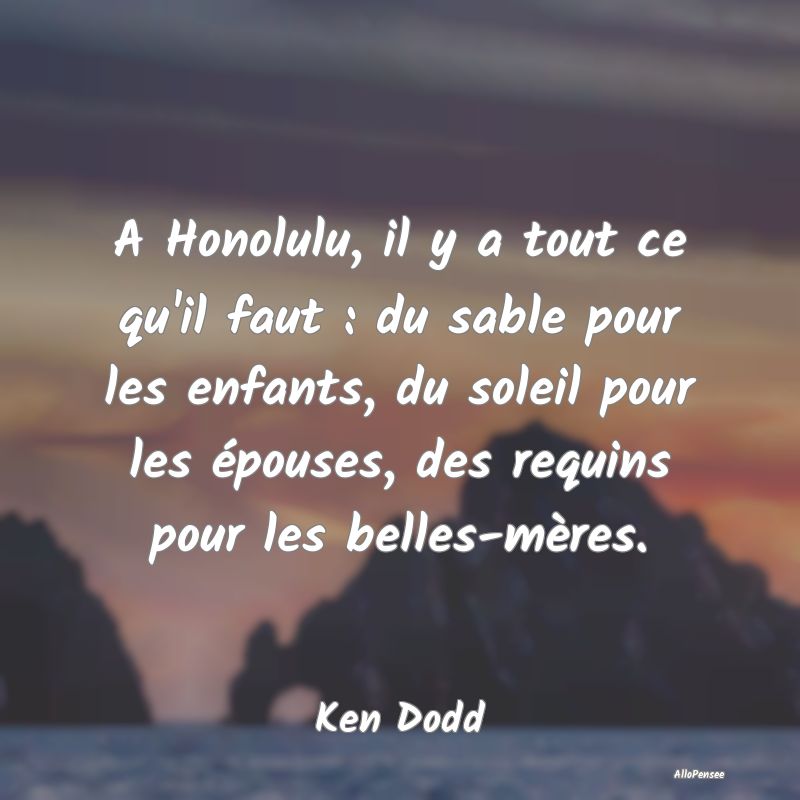 A Honolulu, il y a tout ce qu