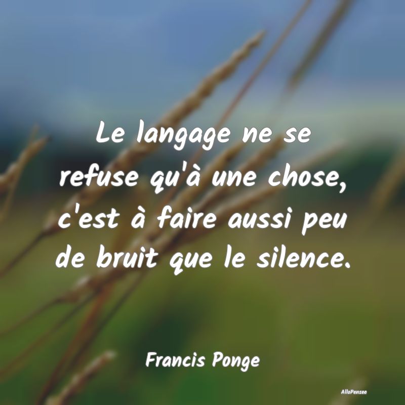 Le langage ne se refuse qu