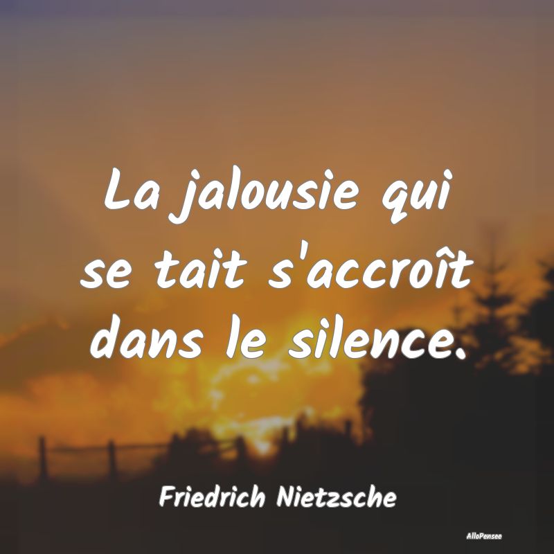 La jalousie qui se tait s