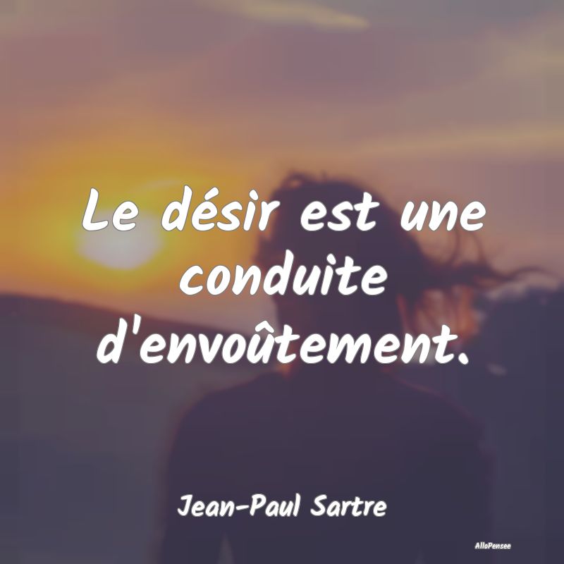Le désir est une conduite d