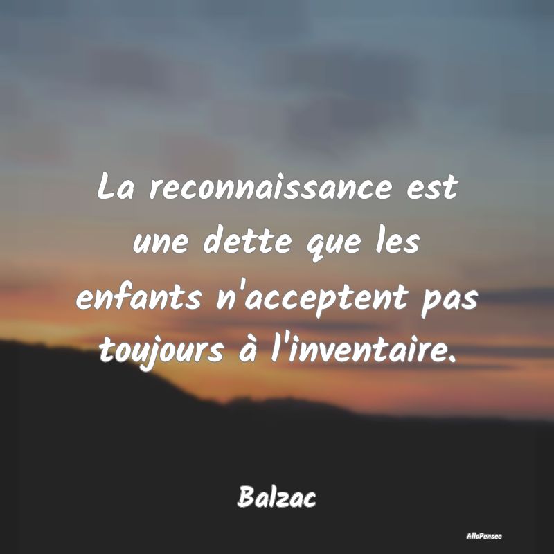 La reconnaissance est une dette que les enfants n