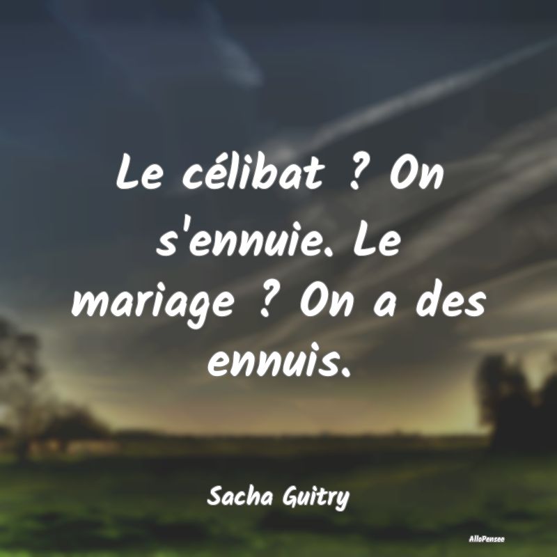 Le célibat ? On s