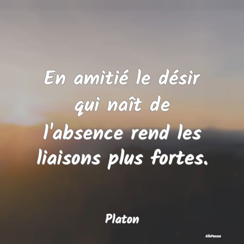 En amitié le désir qui naît de l