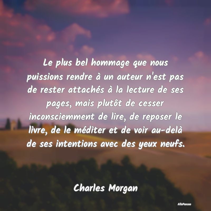 Le plus bel hommage que nous puissions rendre à un auteur n