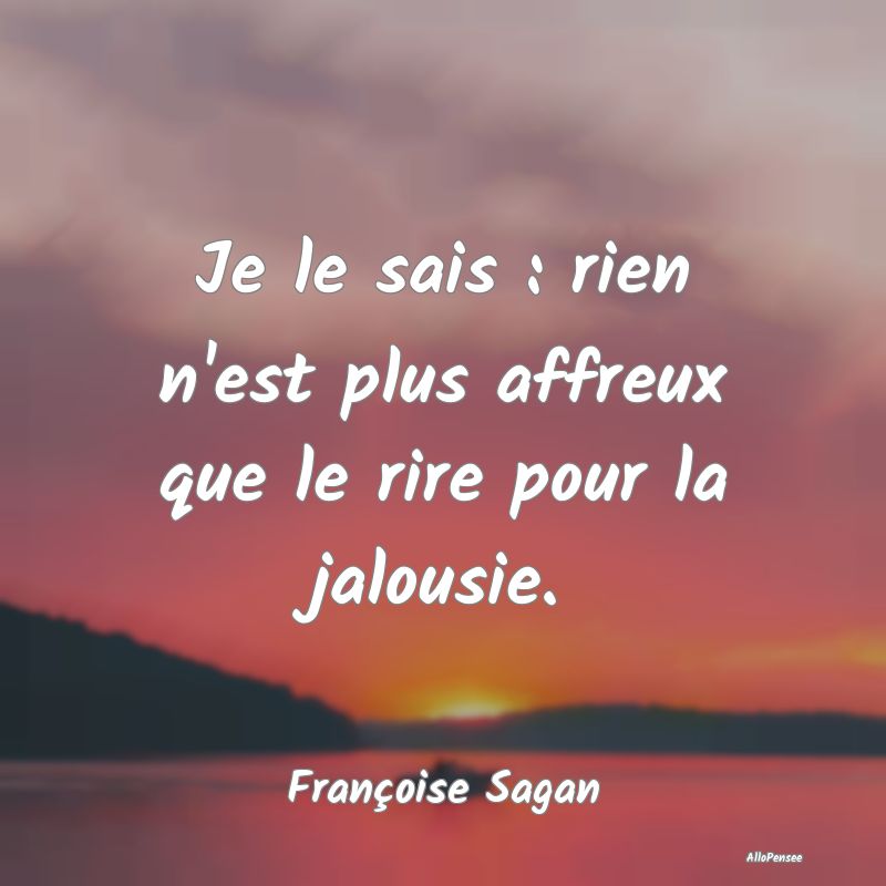 Je le sais : rien n