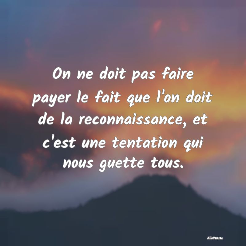 On ne doit pas faire payer le fait que l