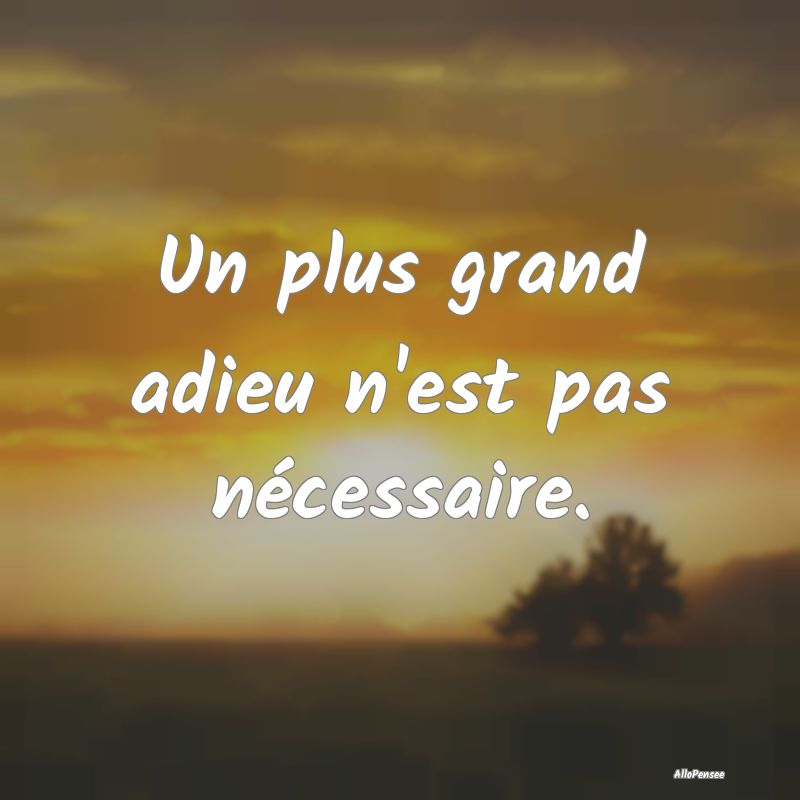 Un plus grand adieu n