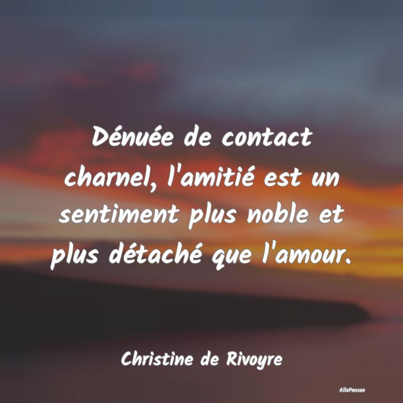 Dénuée de contact charnel, l
