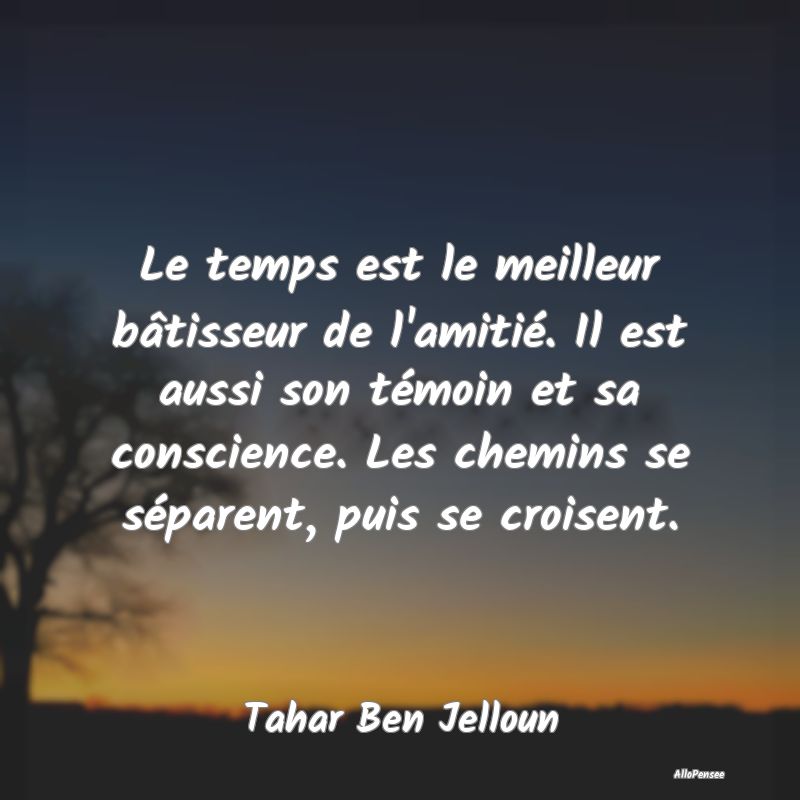 Le temps est le meilleur bâtisseur de l