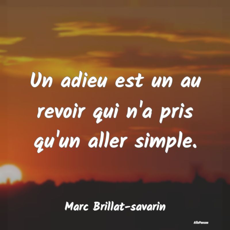 Un adieu est un au revoir qui n