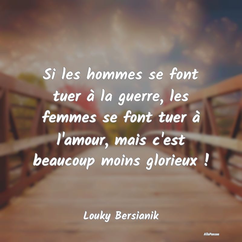 Si les hommes se font tuer à la guerre, les femmes se font tuer à l