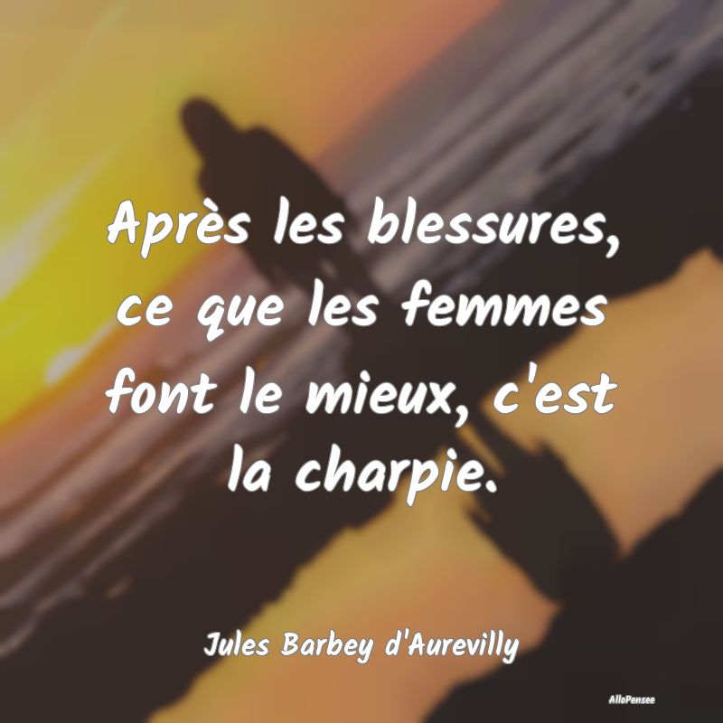Après les blessures, ce que les femmes font le mieux, c