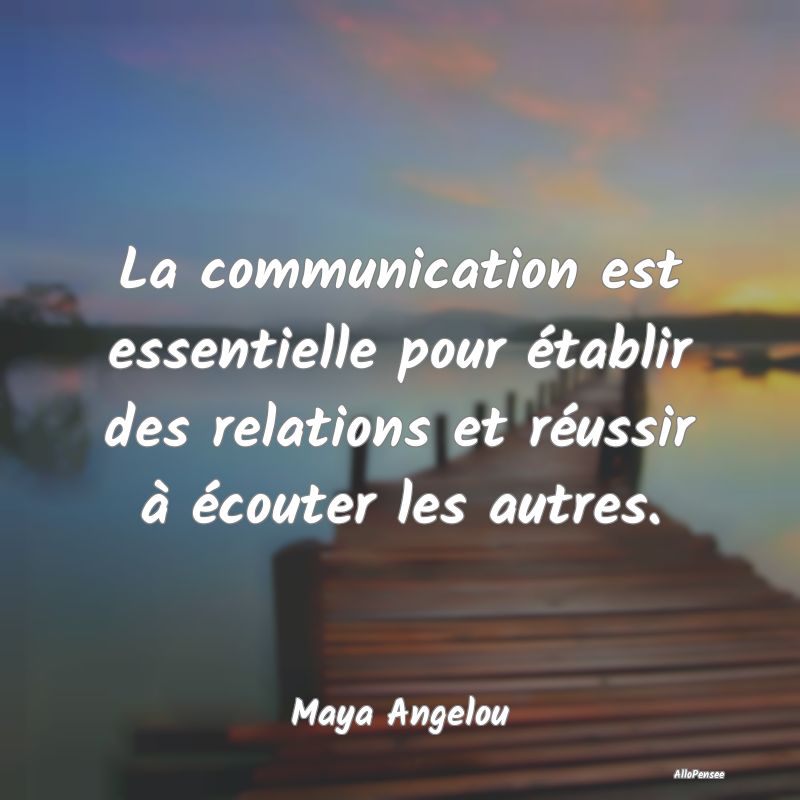 La communication est essentielle pour établir des...