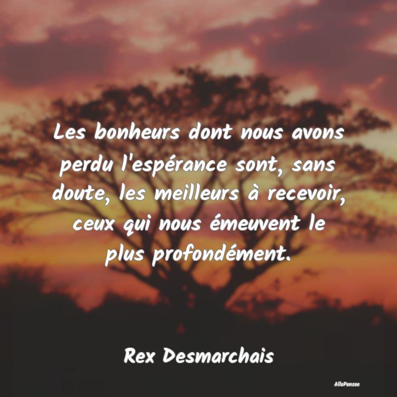 Les bonheurs dont nous avons perdu l