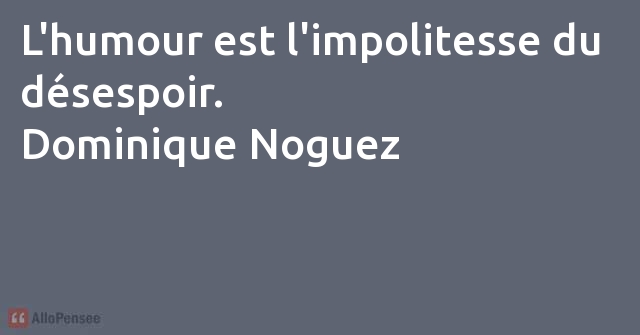 citation Dominique Noguez