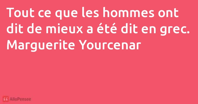 citation Marguerite Yourcenar