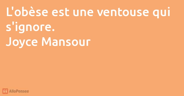 Joyce Mansour L Obese Est Une Ventouse Qui S Ignore